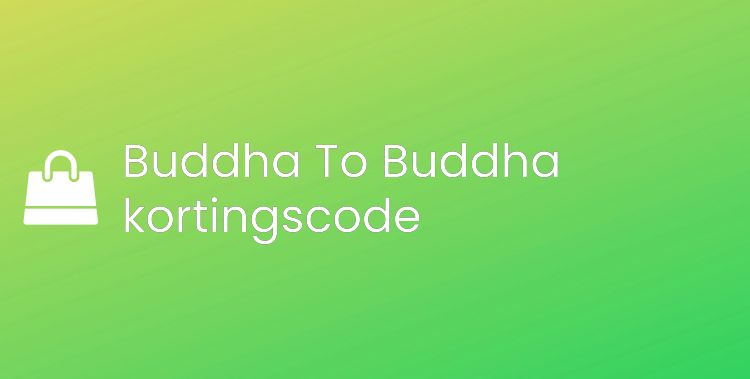 Buddha To Buddha kortingscode