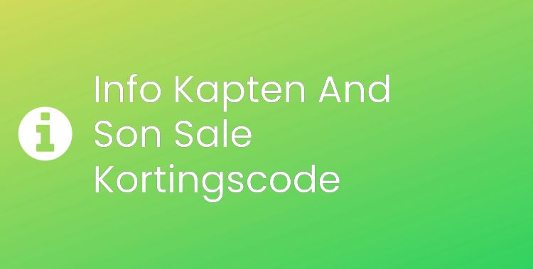 Kapten And Son Sale Section Header Image