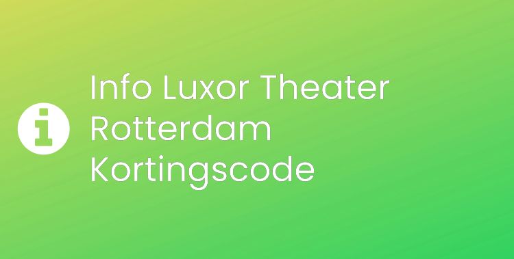 Luxor Theater Rotterdam Section Header Image