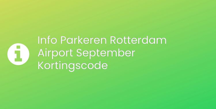 Parkeren Rotterdam Airport September Section Header Image